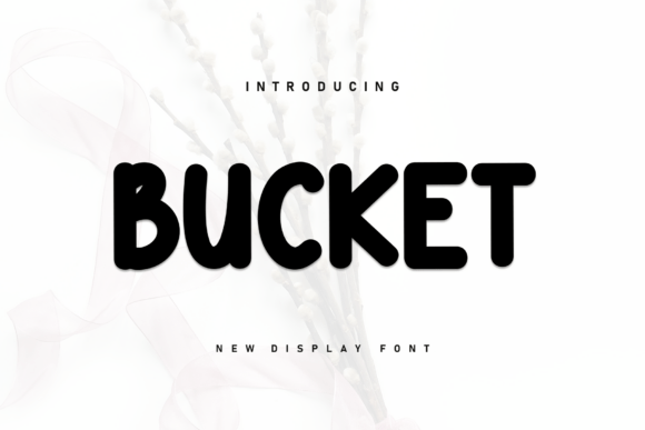 Bucket: A Handwritten Display Font for Cozy Design