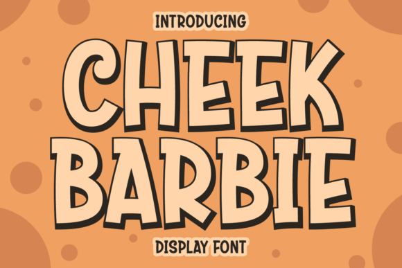 Cheek Barbie: A Playful Display Font for Joyful Designs